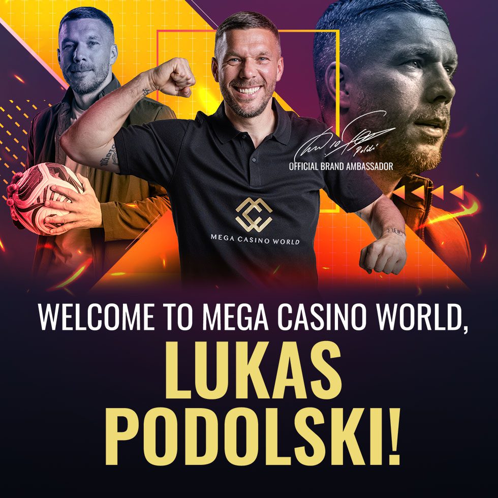 Football Icon Lukas Podolski signs Exclusive Year-Long partnership Deal with Mega Casino World